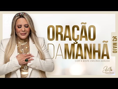 Oração da Manhã | 25 de Maio de 2022 |  Bispa Virginia Arruda