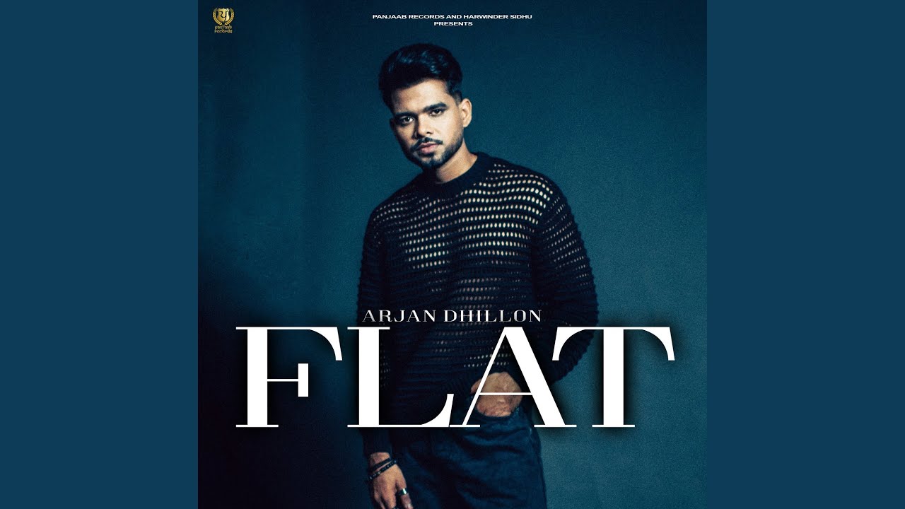 Flat Lyrics | Arjan Dhillon