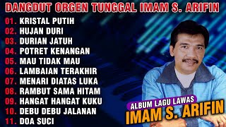 Download lagu ALBUM IMAM S ARIFIN DANGDUT ORGEN TERBARU - KRISTAL PUTIH - HUJAN DURI - DURIAN JATUH mp3 Download lagu ALBUM IMAM S ARIFIN DANGDUT ORGEN TERBARU - KRISTAL PUTIH - HUJAN DURI - DURIAN JATUH mp3