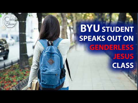 BYU Student Speaks Out On "Genderless Jesus" Class!