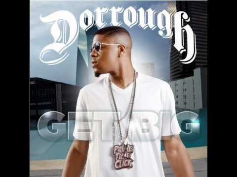 Dorrough feat DJ Drama, Diddy, Yo Gotti, Bun B, Shawty Lo, Wiz Khalifa & Maino - Get Big (Remix)