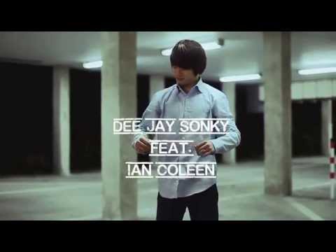 Only you can lift me | Deejay Sonky & Ian Coleen | Release 24.04.2014 | Snippet