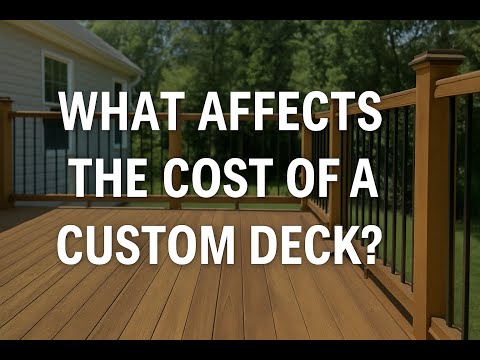 What Affects the Cost of a Custom Deck? | Custom Design & Build
