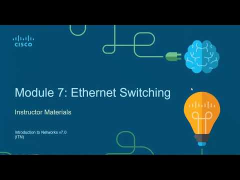 Module 7 : Ethernet Switching