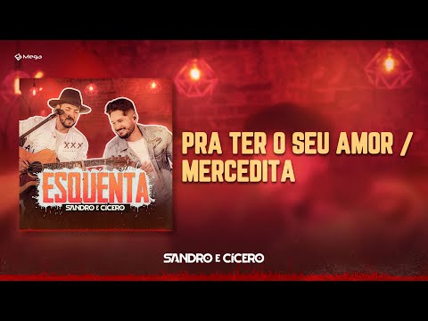 Sandro e Cícero - Pra Ter o Seu Amor  / Mercedita