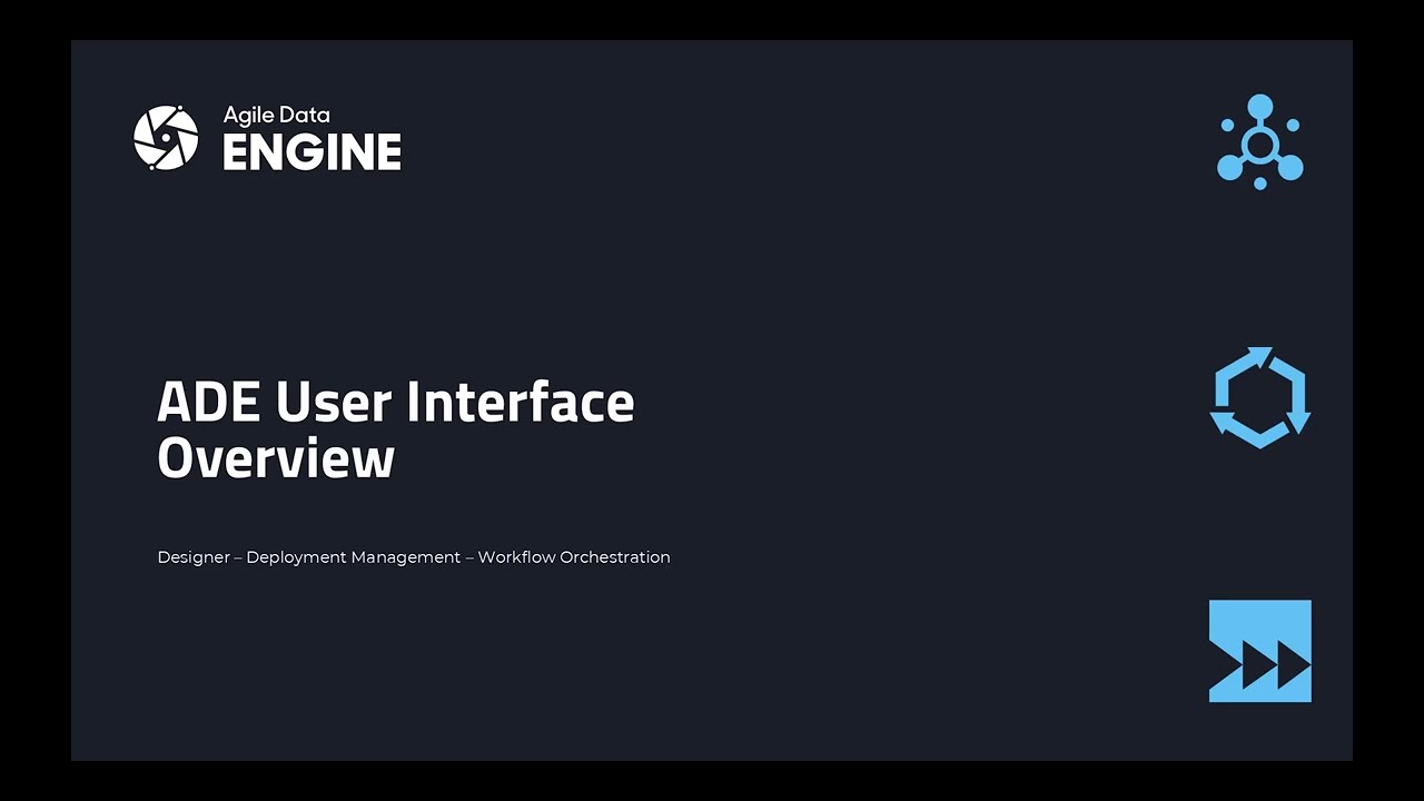 Agile Data Engine UI Overview