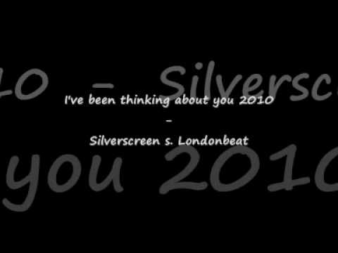 I've been thinking about you - Silverscreen vs. Londonbeat