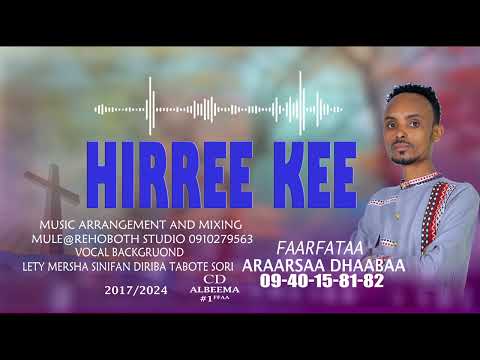 ARAARSAA DHAABAA (TOLA NA JAALATE) 0940158182 MULE@REHOBOTH STUDIO