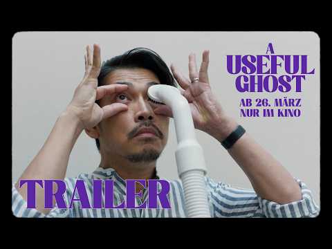 A USEFUL GHOST – Offizieller Trailer (Deutsch)