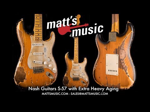 Matt's Music - Nash S-57 with Extra Heavy Aging - Joe Sprunt