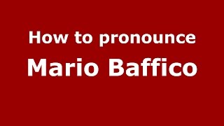How to pronounce Mario Baffico