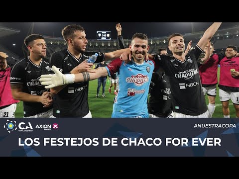 Los festejos de Chaco For Ever por su estreno en los Octavos de Final