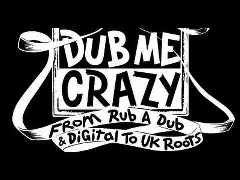 Dub Me Crazy Radio show 82 by Legal Shot - 07 JAN 2014