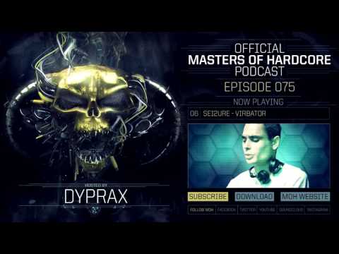 Official Masters of Hardcore Podcast 075 by Dyprax