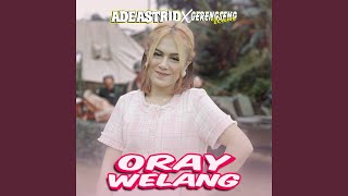 Download lagu Oray Welang (feat. GERENGSENG TEAM) mp3