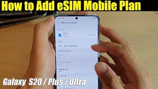 Galaxy S20 / Ultra / Plus: How to Add an eSIM Mobile Plan (Dual SIM)