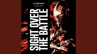 Sight Over The Battle (From "Ultraman")