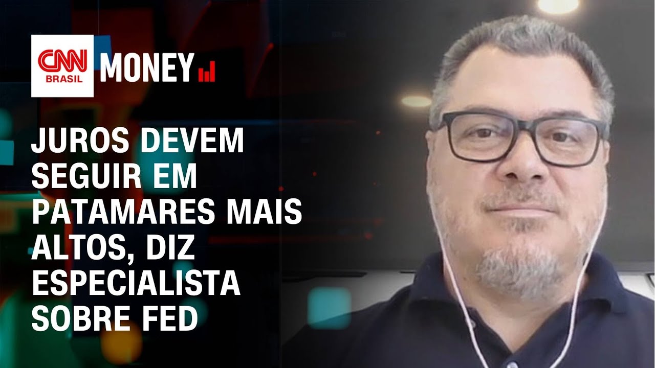Juros devem seguir em patamares mais altos, diz especialista sobre Fed | Abertura de Mercado