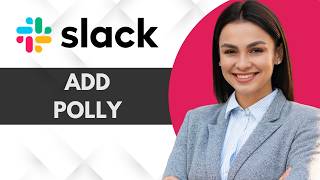 How to Add Polly to Slack | Quick Guide 2026