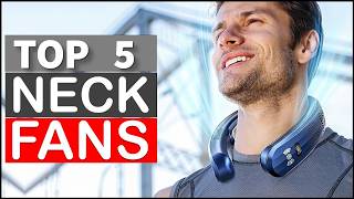 Top 5 Best Neck Fans in 2026