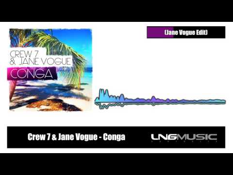 Crew 7 & Jane Vogue - Conga (Jane Vogue Edit)