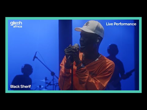 Black Sherif - Second Sermon Remix (Live Performance) | Glitch sessions