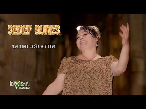 Sedef Güneş Anamı Ağlattın 2025