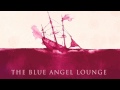 The Blue Angel Lounge - Musk 