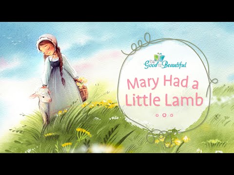 Mary Had A Little Lamb | Song and Lyrics | The Good and the Beautiful