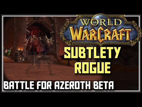 World of Warcraft Battle for Azeroth Beta - Subtlety Rogue Changes - BFA Subtlety Rogue Gameplay