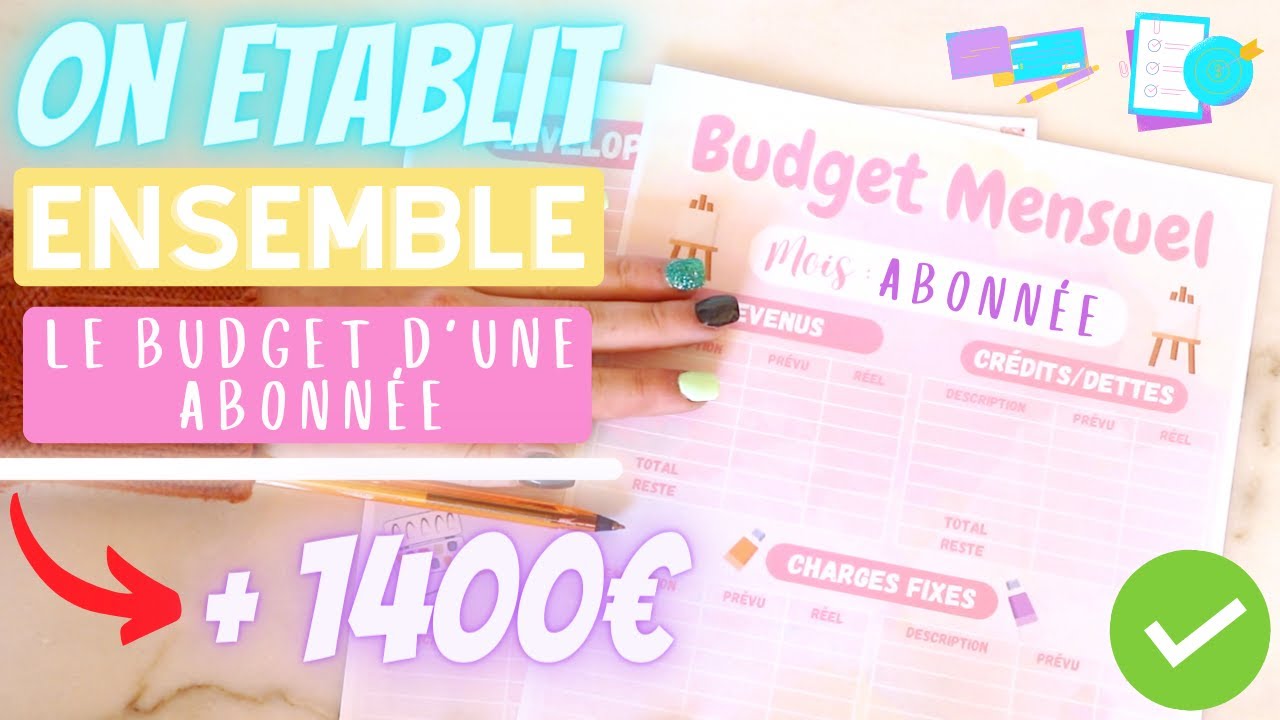 ON ETABLIT LE BUDGET D'UNE ABONNÉE (+1400€ 💶) // BUDGET MENSUEL (COMMENT VIVRE AVEC ❓)