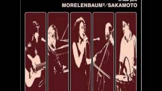 Desafinado Morelenbaum² &amp; Sakamoto