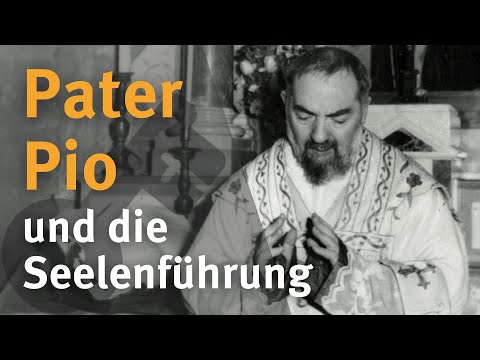 Padre Pio and the Guidance of Souls I Documentation I Rev. Thomas Maria Rimmel