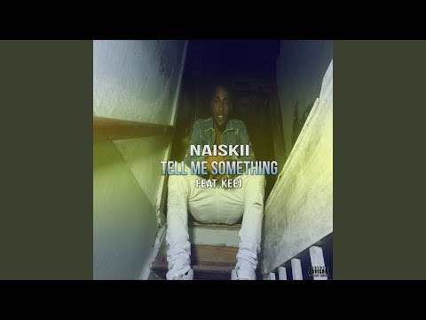 Tell Me Something (feat. Keej)