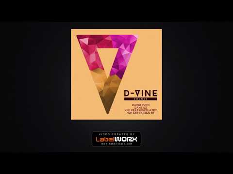 Dantiez, David Penn, KPD feat. Kwedjatey - We Are Human (Man Without a Clue Remix)