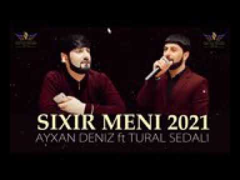 Tural Sedali Ayxan Dəniz-Sıxır Məni 2021#yeni #turalsedali #
