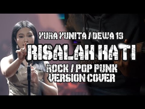 RISALAH HATI - YURA YUNITA (DEWA 19) ROCK / POP PUNK VERSION BY AREEVZAKI
