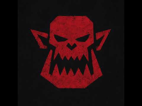 [DA WAGGHH NEVER STOP! V1] ORKS A WARHAMMER 40K SONG