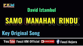 Download lagu SAMO MANAHAN RINDU - David Iztambul [Karaoke] mp3