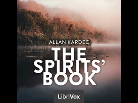 The Spirits' Book by Allan Kardec read by Various Part 1/3 | Full Audio Book