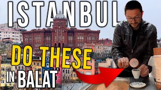 Istanbul’s Most Colorful Neighborhood? | Top 3 Things to See in Balat
