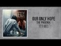 Our Only Hope - Fifteen Minutes (Lyrics in ...