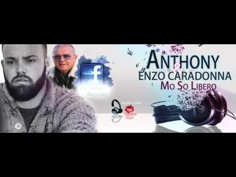 Anthony Feat Enzo Caradonna - Mo So Libero (Inedito 2016) [By Mario Fendi]