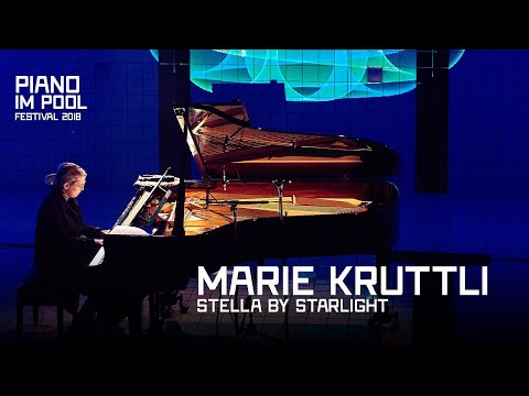 Marie Kruttli live at Piano im Pool Festival 2018 - Stella by Starlight