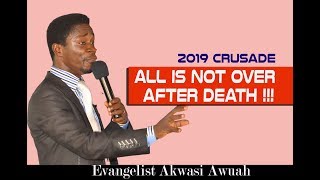 PARADISE, HADES, HELL AND NEW JERUSALEM BY EVANGELIST AKWASI AWUAH--- 2019