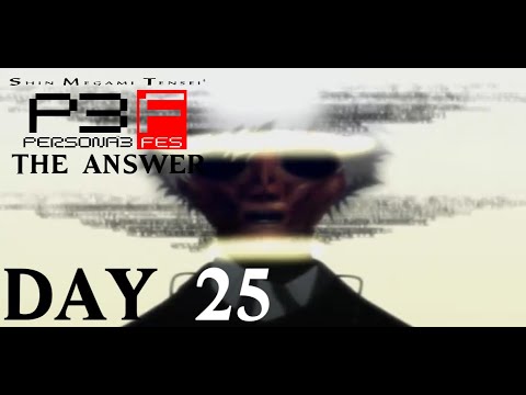 Shin Megami Tensei Persona 3 FES Day 25 "The Answer Pt.7"