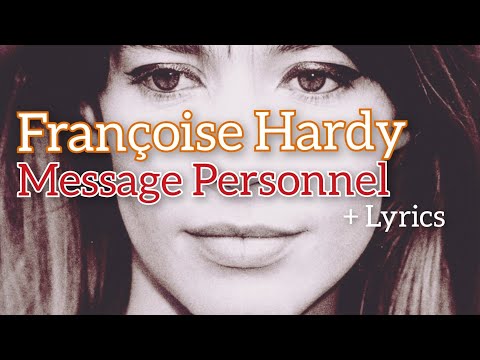 Françoise Hardy  - Message Personnel  + Lyrics