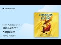 The Secret Kingdom Chronicles Of The Red King By Jenny Nimmo Audiobook Preview