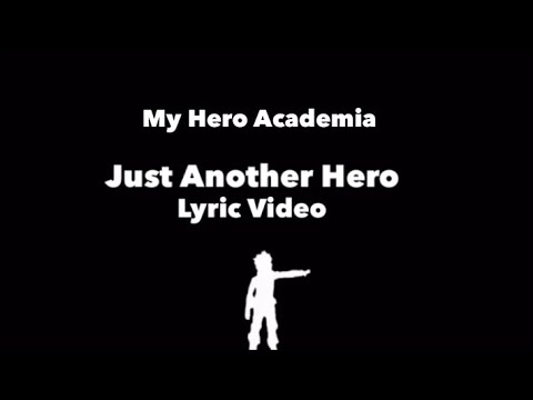 Just Another Hero(Lyric Video) - MHA S2 OST