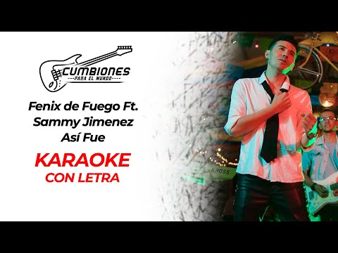 Fenix de Fuego Ft. Sammy Jimenez - Así Fue - KARAOKE Con Letra